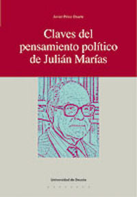 Claves del pensamiento político de Julián Marías, de Pérez Duarte, Javier | portada del libro