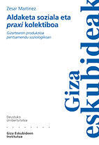 ALDAKETA SOZIALA ETA PRAXI KOLEKTIBOA, de MARTINEZ GARCIA, ZESAR | portada del libro