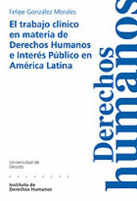 El trabajo cl¡nico en materia de Derechos Humanos e Interés Público en América Latina, de GONZALEZ MORALES | portada del libr