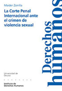La corte penal internacional ante el crimen de violencia sexual, de ZORRILLA | portada del libro