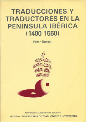 Traducciones y traductores en la PenÆnsula IbÄrica (1400-1550), de Russell | portada del libro