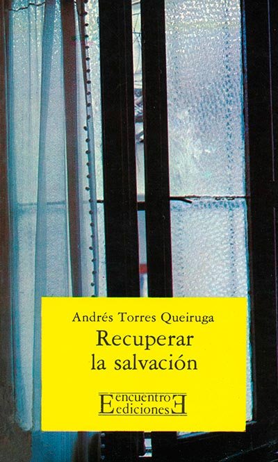 Recuperar la salvación, de Torres Queiruga | portada del libro