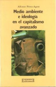 Medio ambiente e ideolog¡a en el capitalismo avanzado, de PILAR FERNANDEZ BEITES | portada del libro