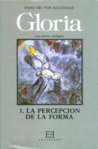 Gloria. Una estética teológica / 1, de Balthasar | portada del libro