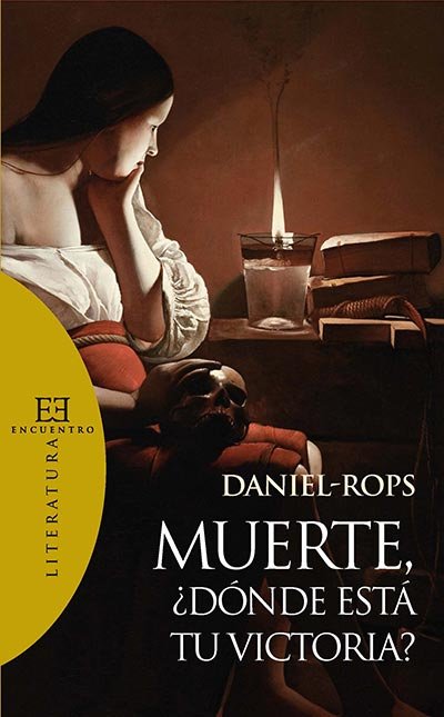 Muerte, ¿dónde está tu victoria?, de Daniel-Rops | portada del libro