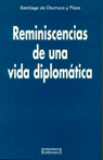 Reminiscencias de una vida diplomática, de Churruca y Plaza, Santiago de | portada del libro