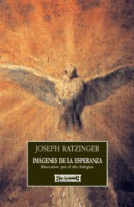 Imágenes de la esperanza, de Ratzinger (Benedicto XVI) | portada del libro