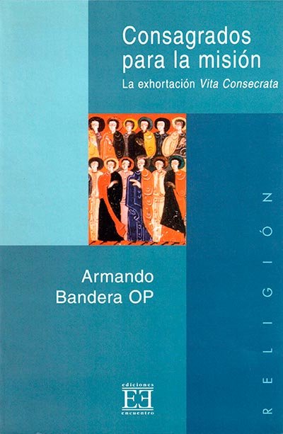 Consagrados para la misión, de Bandera, Armando | portada del libro
