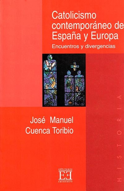 Catolicismo contemporáneo de España y Europa, de Cuenca Toribio | portada del libro