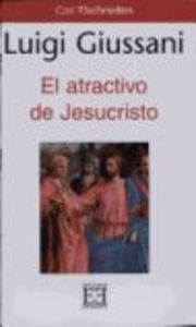 El atractivo de Jesucristo, de Giussani | portada del libro