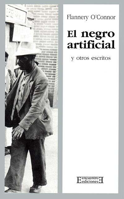 El negro artificial y otros escritos, de O'Connor | portada del libro
