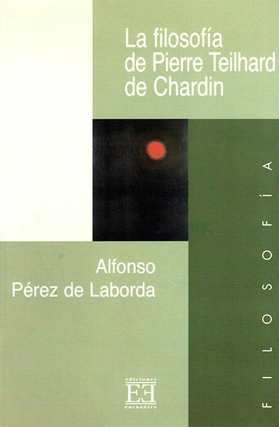 La filosofía de Pierre Teilhard de Chardin, de Pérez de Laborda | portada del libro