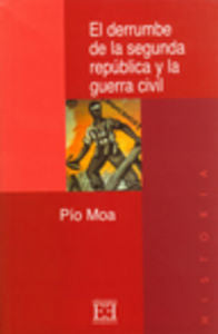 El derrumbe de la segunda república y la guerra civil, de Moa Rodríguez | portada del libro