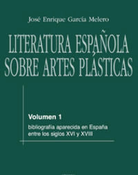 Literatura española sobre artes plásticas / 1, de GARCIA MELERO | portada del libro