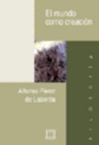 El mundo como creación, de Pérez de Laborda, Alfonso | portada del libro