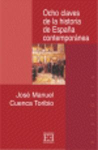 Ocho claves de la historia de España contemporánea, de Cuenca Toribio | portada del libro