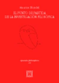 El punto de partida de la investigación filosófica, de Blondel, Maurice | portada del libro