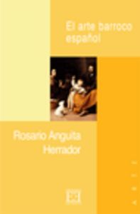 El arte barroco español, de Anguita Herrador | portada del libro