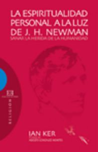 La espiritualidad personal a la luz de J.H. Newman, de Ker, Ian | portada del libro