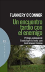 Un encuentro tardío con el enemigo, de O'Connor, Mary Flannery | portada del libro