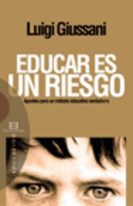 Educar es un riesgo, de Giussani, Luigi | portada del libro