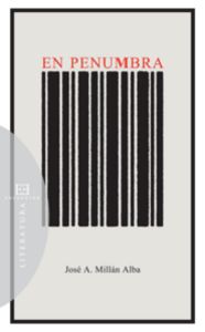 En penumbra, de Millán Alba, José Antonio | portada del libro