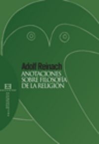 Anotaciones sobre filosofía de la religión, de Reinach | portada del libro