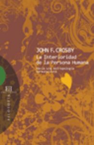 La interioridad de la Persona Humana, de Crosby, John F. | portada del libro
