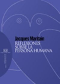 Reflexiones sobre la persona humana, de Maritain, Jacques | portada del libro