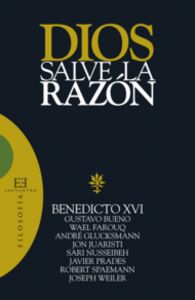 Dios salve la razón, de Ratzinger (Benedicto XVI) | portada del libro