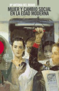 Mujer y cambio social en la Edad Moderna, de Bel Bravo, María Antonia | portada del libro