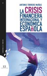 La crisis financiera internacional y económica española, de Torrero Mañas, Antonio | portada del libro