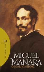 Miguel Mañara, de Milosz, Oskar Wladislaw de Lubicz | portada del libro