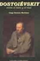 Dostoiévskiy. Entre el bien y el mal, de Jorge Serrano Martínez | portada del libro