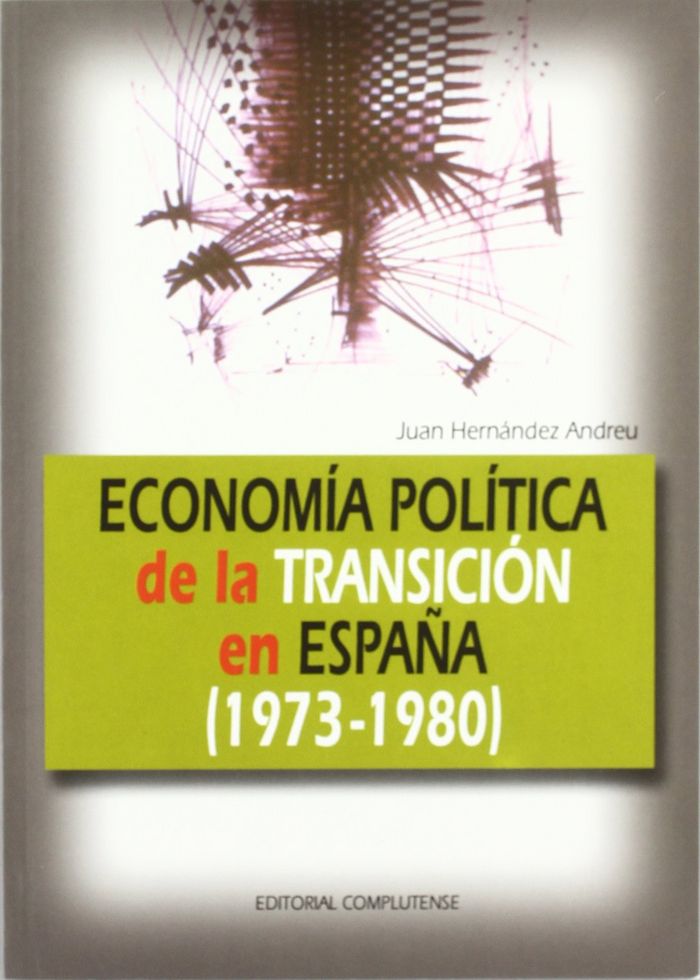 Economía política de la transición en la transición en España (1973-1980), de Hernández Andreu | portada del libro