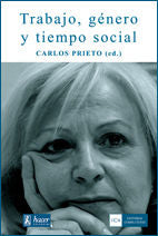 Trabajo, género y tiempo social, de Prieto, Carlos | portada del libro
