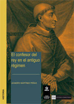 El confesor del rey en el antiguo régimen, de Martínez Peñas, Leandro | portada del libro