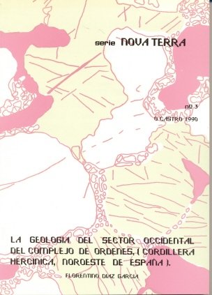 La geología del sector occidental del complejo de Órdenes (Cordillera Hercínica, Noroeste de España), de FLORENTINA DIAZ GARC