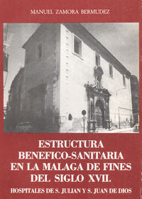 ESTRUCTURA BENEFICO SANITARIA EN LA MALAGA FINES, de ZAMORA BERMUDEZ | portada del libro