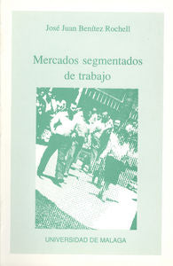 Mercados segmentados de trabajo, de BENITEZ ROCHELL | portada del libro