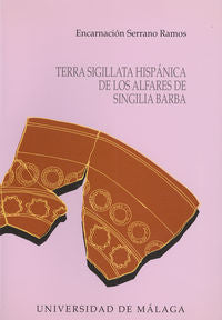 Terra Sigillata Hispánica de los alfares de Singilia Barba, de SERRANO RAMOS | portada del libro