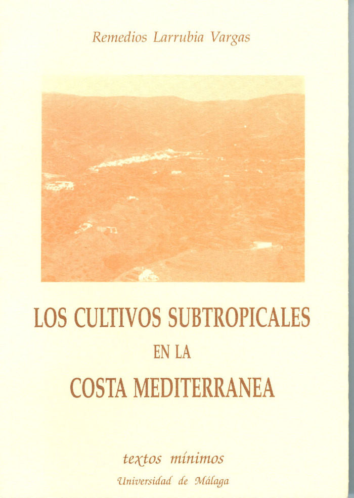 Los cultivos subtropicales en la Costa Mediterránea, de Larrubia Vargas | portada del libro