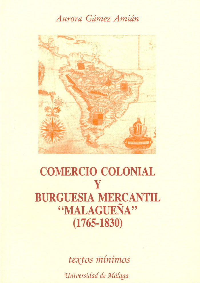 Comercio colonial y burguesía mercantil malagueña (1765-1820), de Gámez Amián | portada del libro