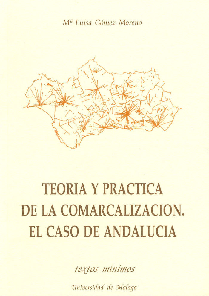 Teoría y práctica de la comarcalización. El caso de Andalucía, de Gómez Moreno | portada del libro