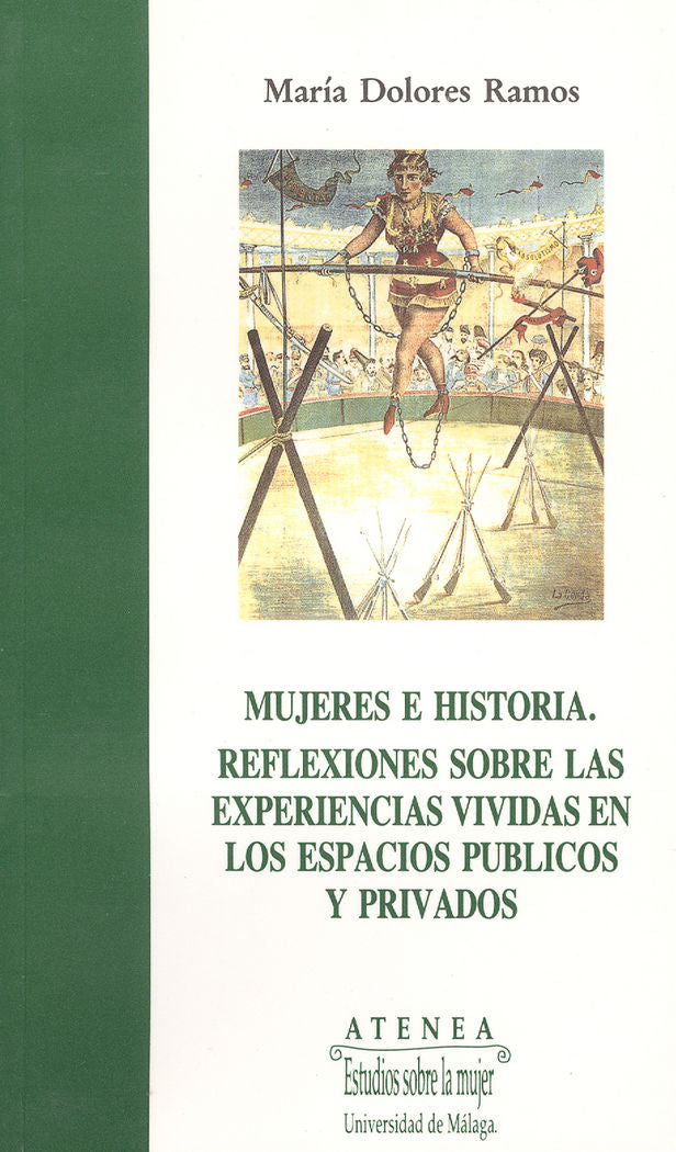 Mujeres e historia. Reflexiones sobre las experiencias vividas en los espacios públicos y privados, de Ramos Palomo | portada
