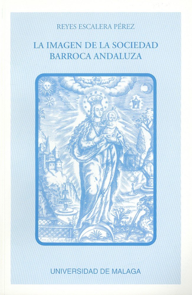 La imagen de la sociedad barroca andaluza, de Escalera Pérez | portada del libro