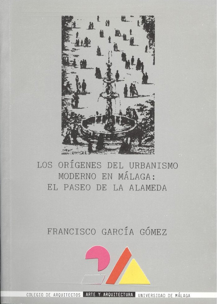 Los orígenes del urbanismo moderno en Málaga, de García Gómez | portada del libro