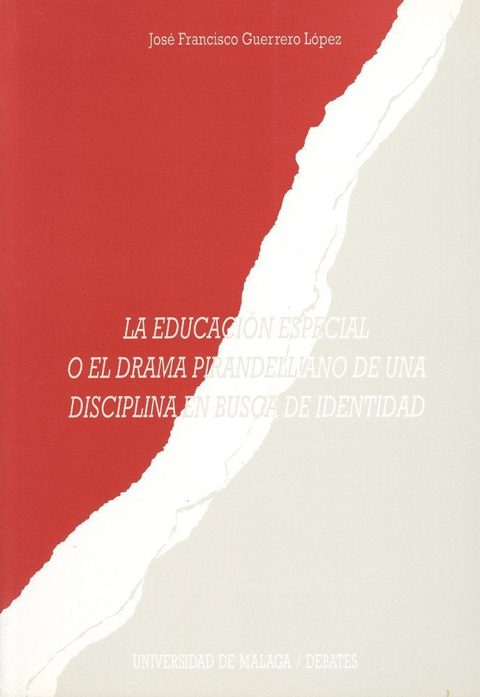 La educación especial o el drama pirandeliano de una disciplina en busca de identidad, de Guerrero López | portada del libro