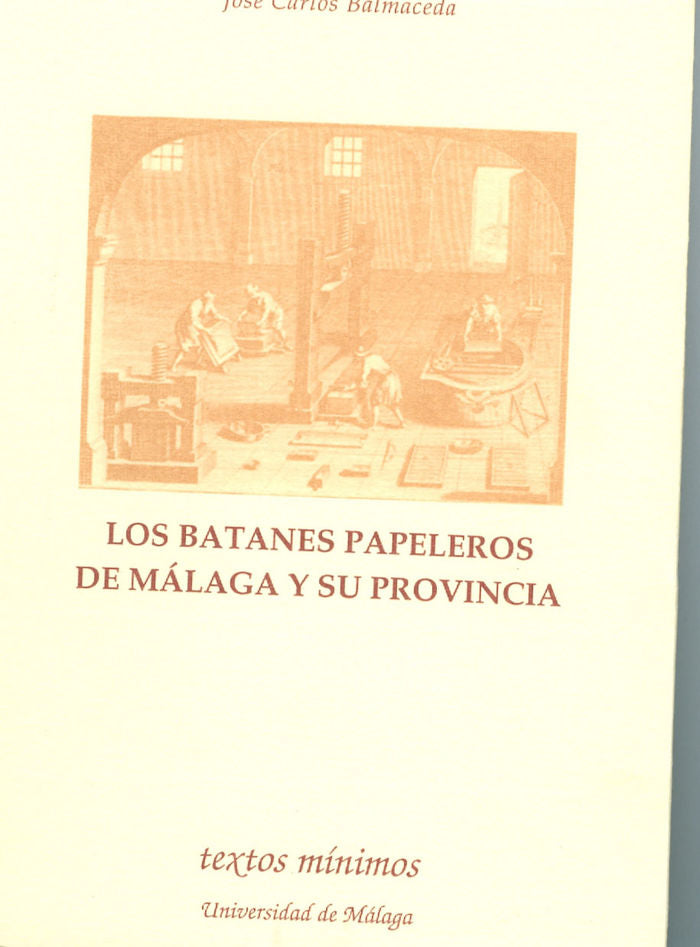 Los Batanes papeleros de Málaga y su provincia, de Balmaceda | portada del libro