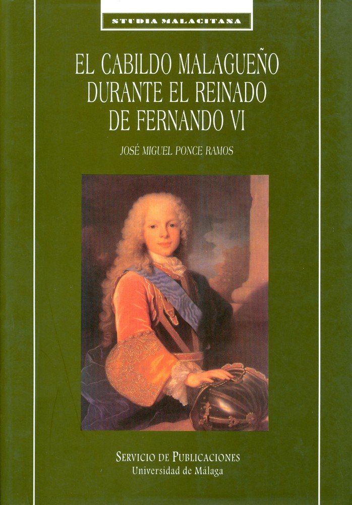 El cabildo malagueño durante el reinado de Fernando VI, de Ponce Ramos | portada del libro
